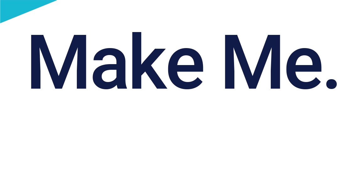 Make Me.